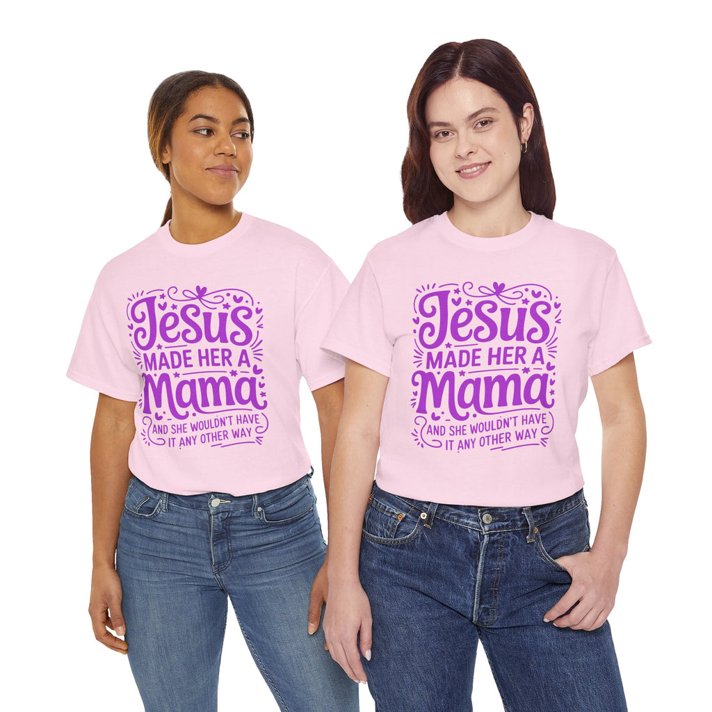 Jesus Made Her a Mama — Christian MamaUnisex Cotton T-Shirt
