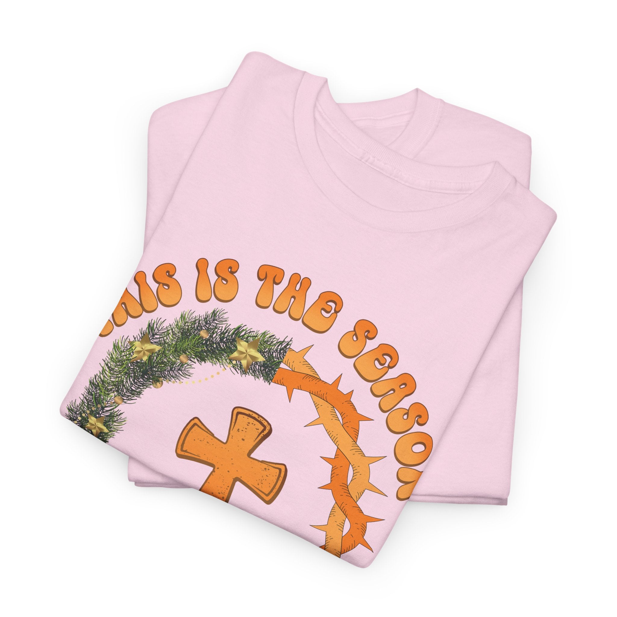 Christian Christmas T-Shirt — "This Is the Season, This Is the Reason" (Cross, Wreath & Crown of Thorns).Unisex Cotton Tee