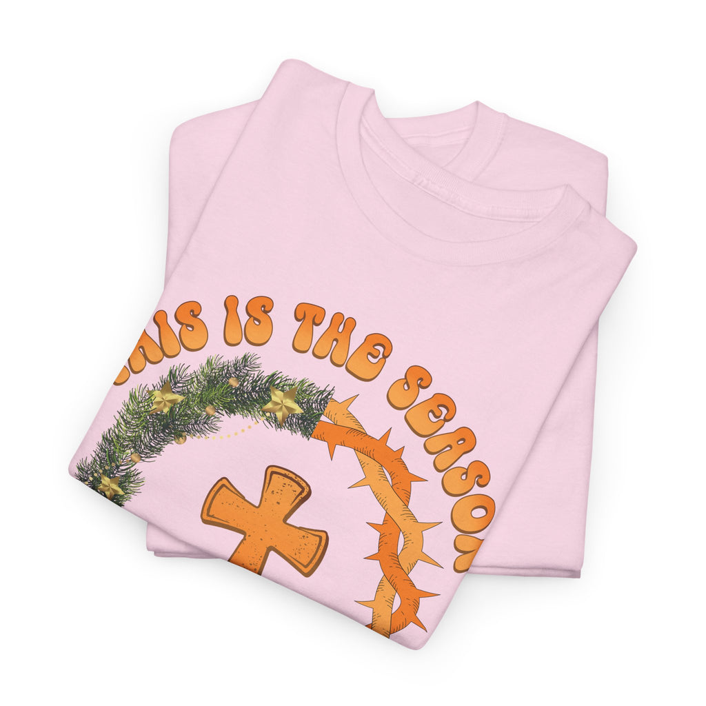 Christian T‑Shirt — "This is the Season, This is the Reason" (Golden Cross, Wreath & Crown of Thorns)..Unisex Cotton Tee