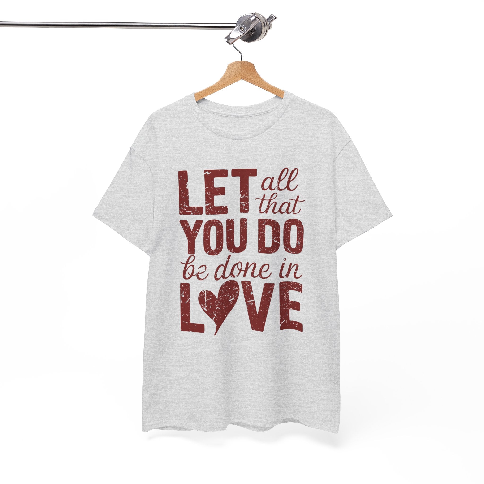 Let All That You Do Be Done In Love T-Shirt — Rustic Red Typography Unisex Cotton Tee