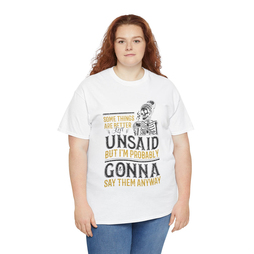 Distressed Yellow "Some Things Are Better Left Unsaid"Unisex Cotton Tee