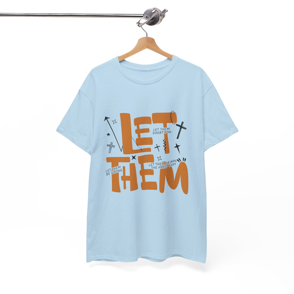Let Them Retro Typography T-Shirt — Motivational Orange Design. Unisex Cotton Tee