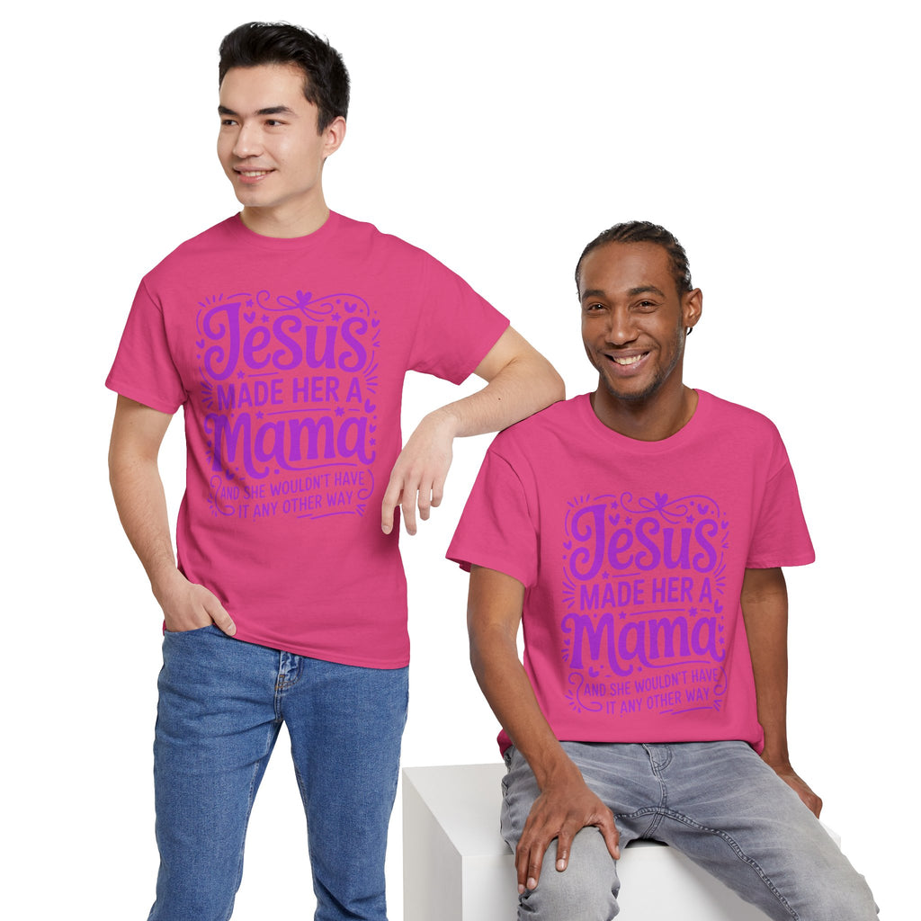 Jesus Made Her a Mama — Christian MamaUnisex Cotton T-Shirt