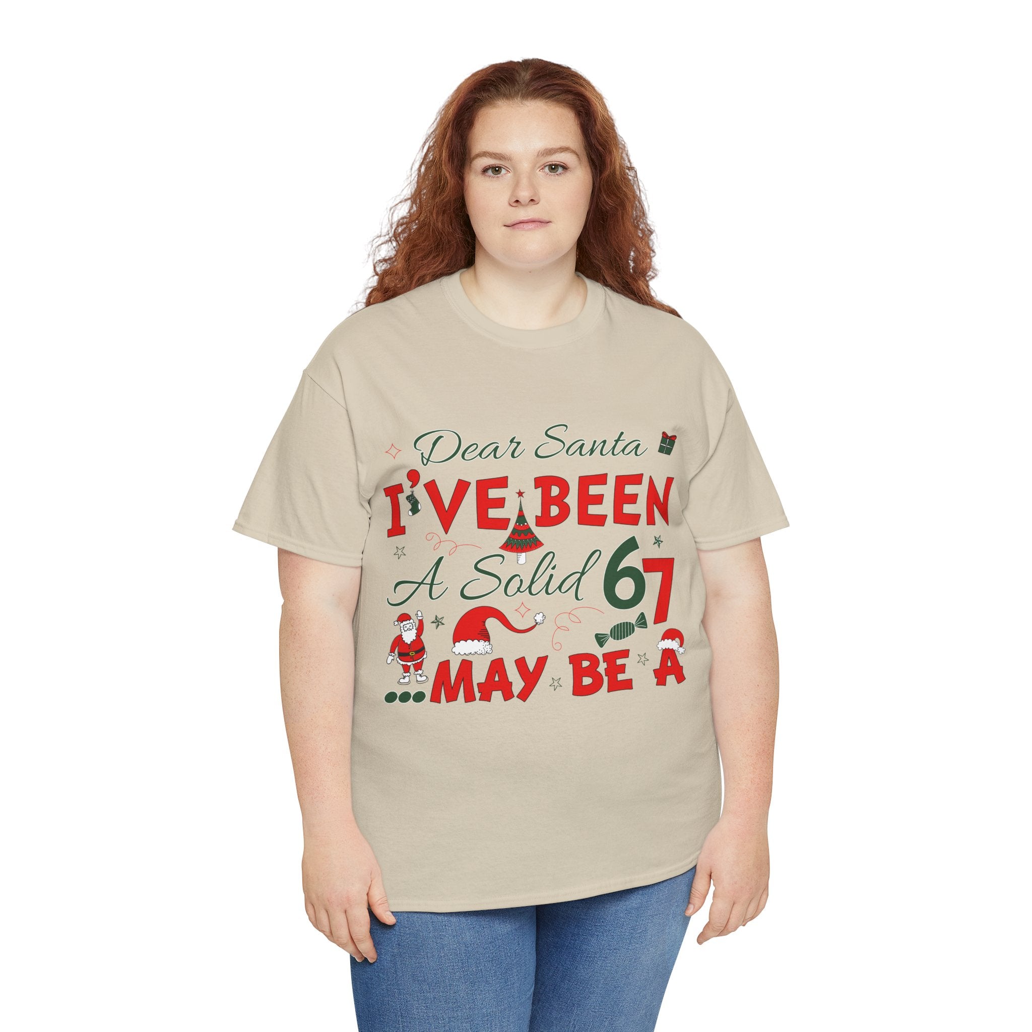 Funny Christmas “Dear Santa, I’ve Been A Solid 67, Maybe A” Unisex Cotton Tee