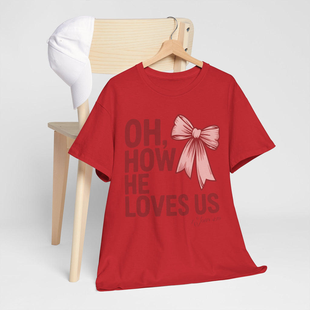 Oh, How He Loves Us Christian Valentine Tee — 1 John 4:10 Red & Pink Unisex Cotton Tee