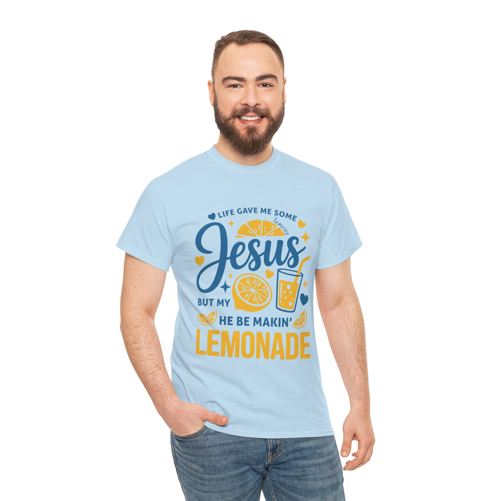 Christian Lemonade T-Shirt — “Life gave me some lemons but my Jesus He be makin’ lemonade”. Unisex Cotton Tee