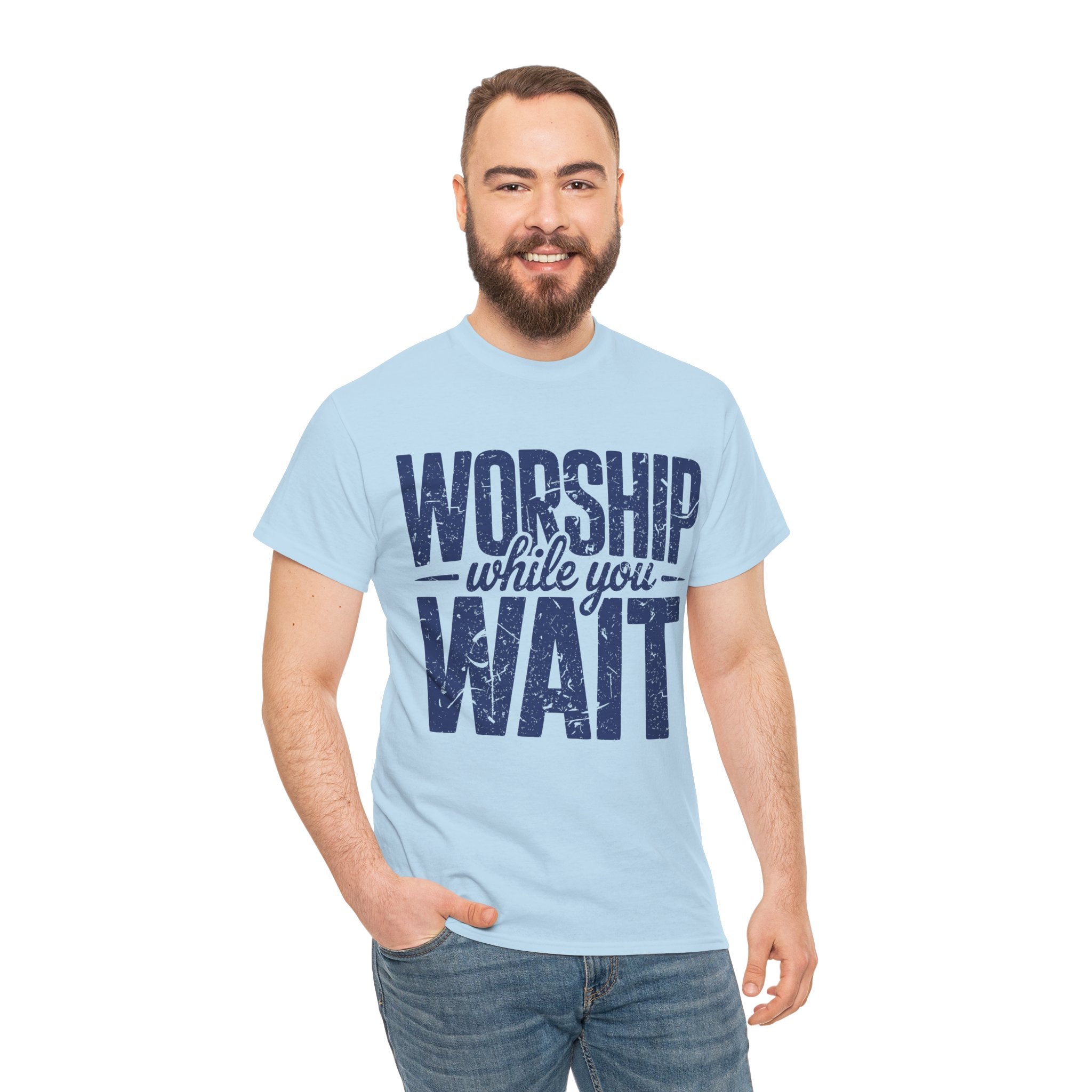 Worship While You Wait T‑Shirt — Distressed Pastel Blue Faith Unisex Cotton Tee