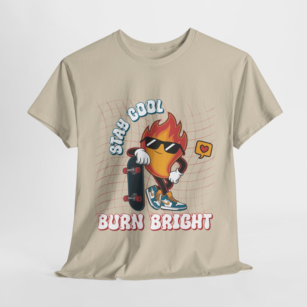 Stay Cool Burn Bright Unisex Tee