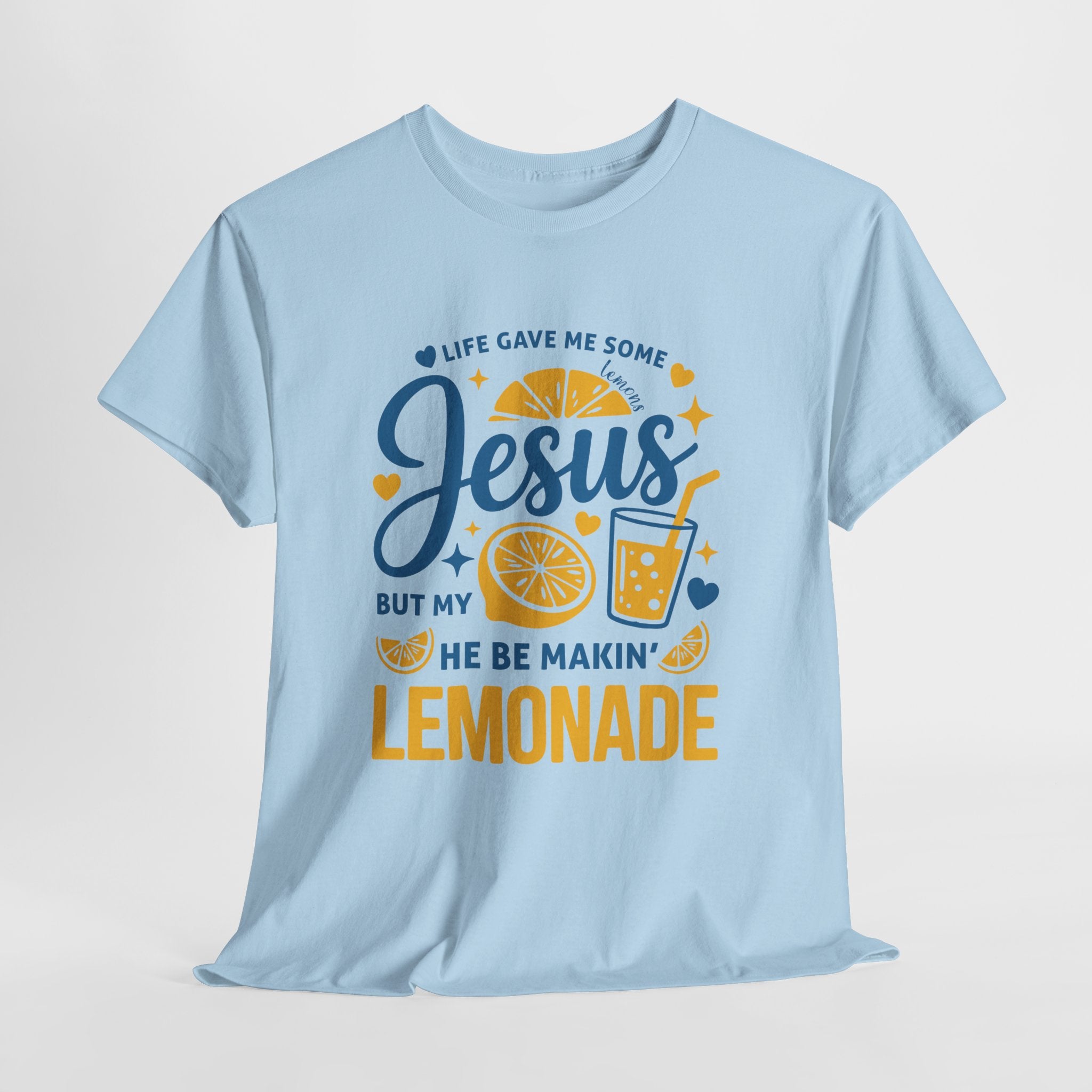 Christian Lemonade T-Shirt — “Life gave me some lemons but my Jesus He be makin’ lemonade”. Unisex Cotton Tee