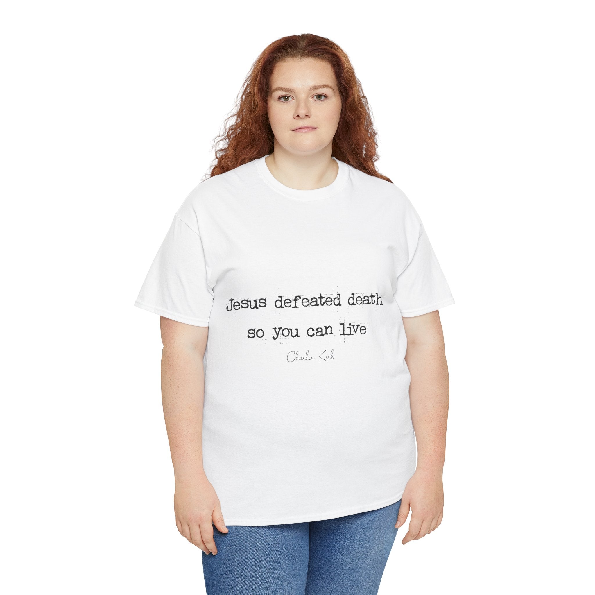 Jesus Defeated Death Tee — Christian Quote Shirt (Charlie Kirk). Unisex Cotton Tee