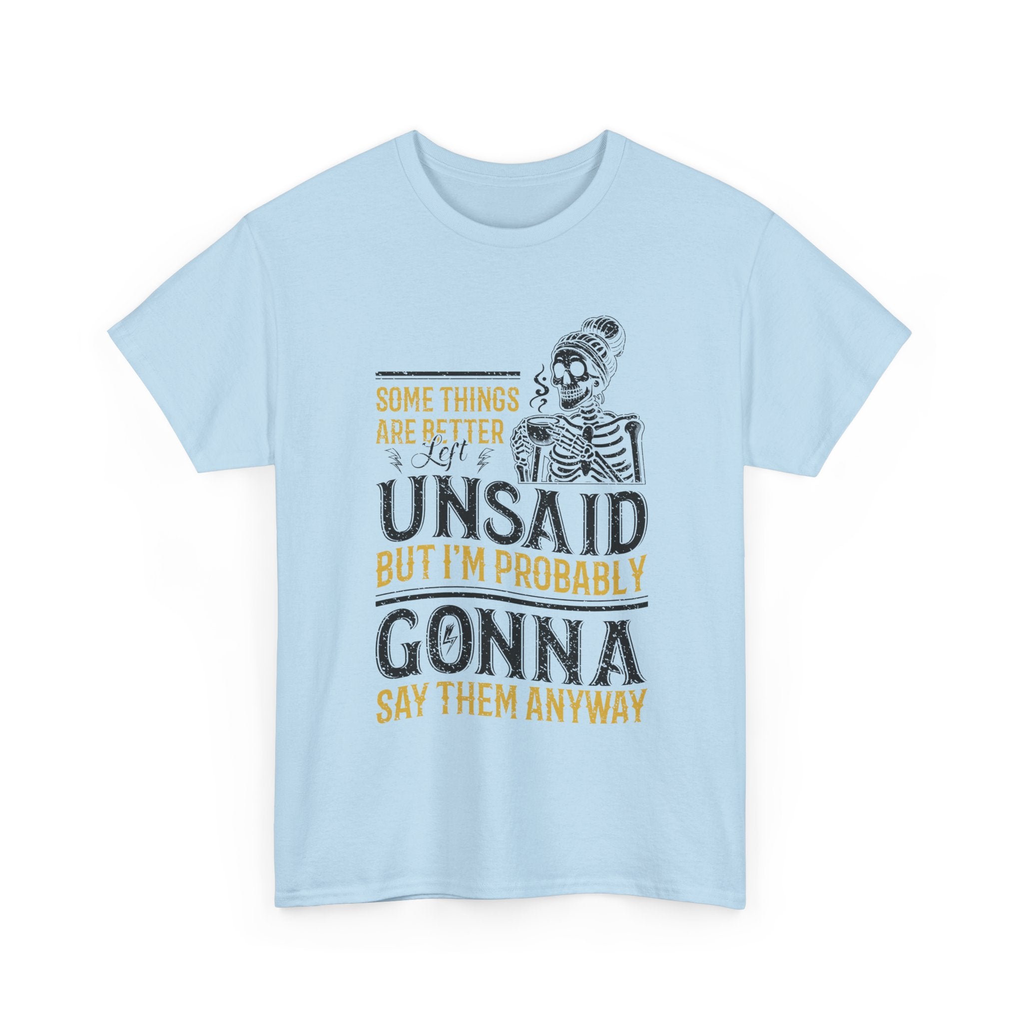 Distressed Yellow "Some Things Are Better Left Unsaid"Unisex Cotton Tee
