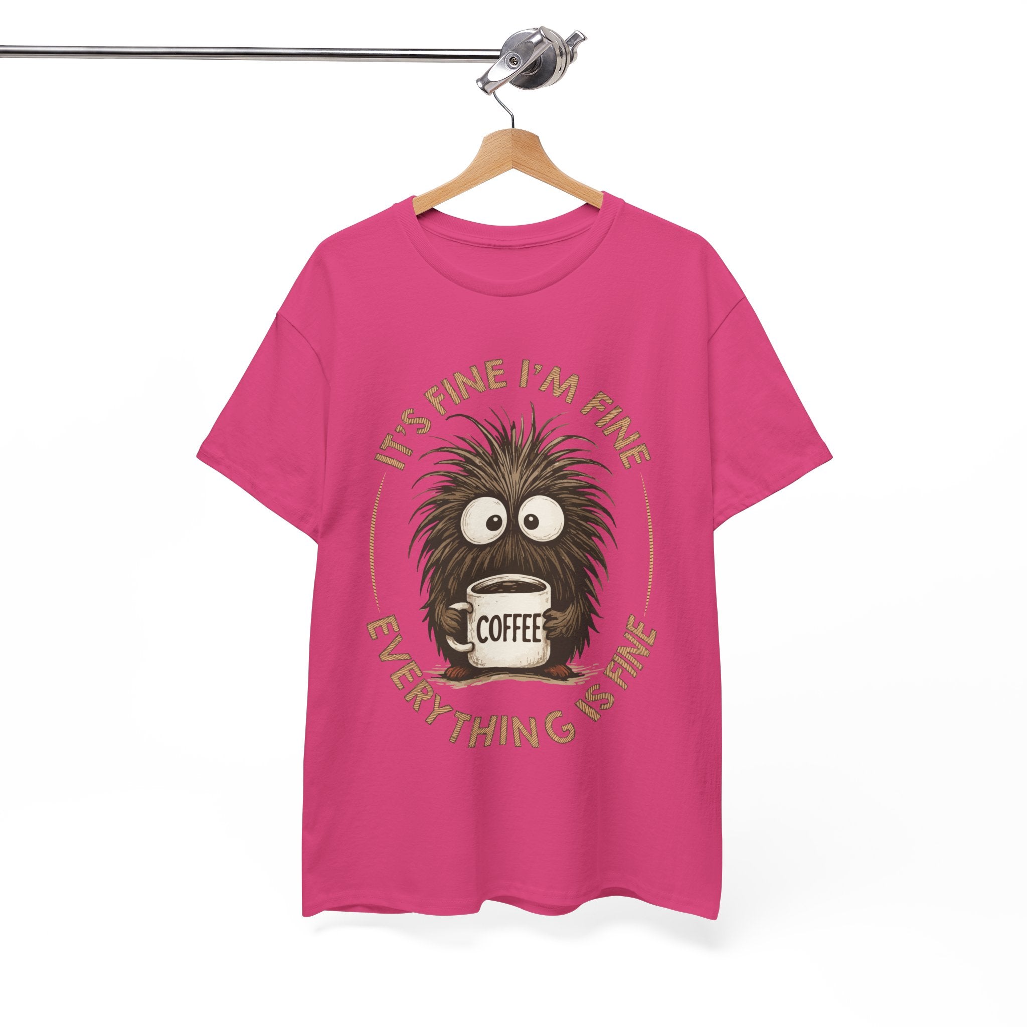 Funny Coffee Tee — “It’s fine I’m fine everything is fine” Fuzzy Creature Mug Unisex Cotton Tee