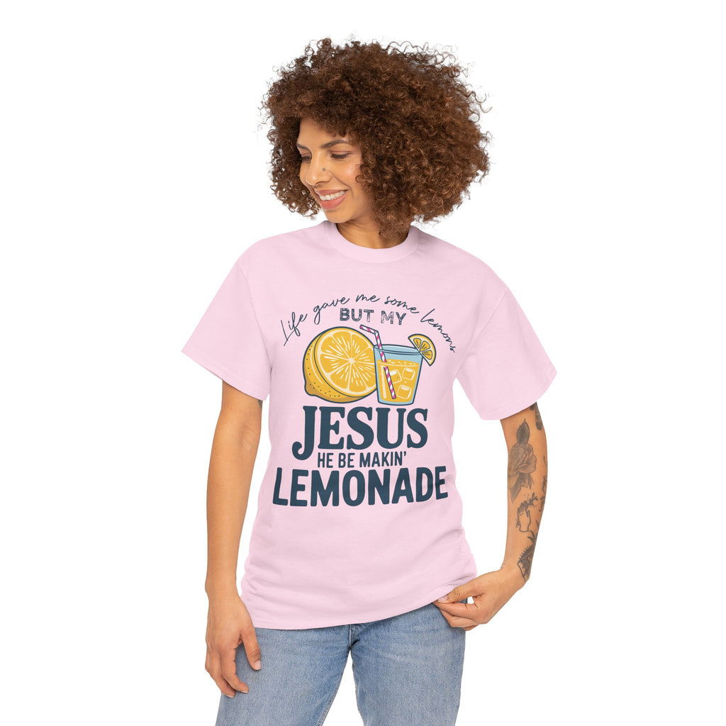 Christian Lemonade T-Shirt — “Life Gave Me Some Lemons but My Jesus He Be Makin’ Lemonade”Unisex Cotton Tee
