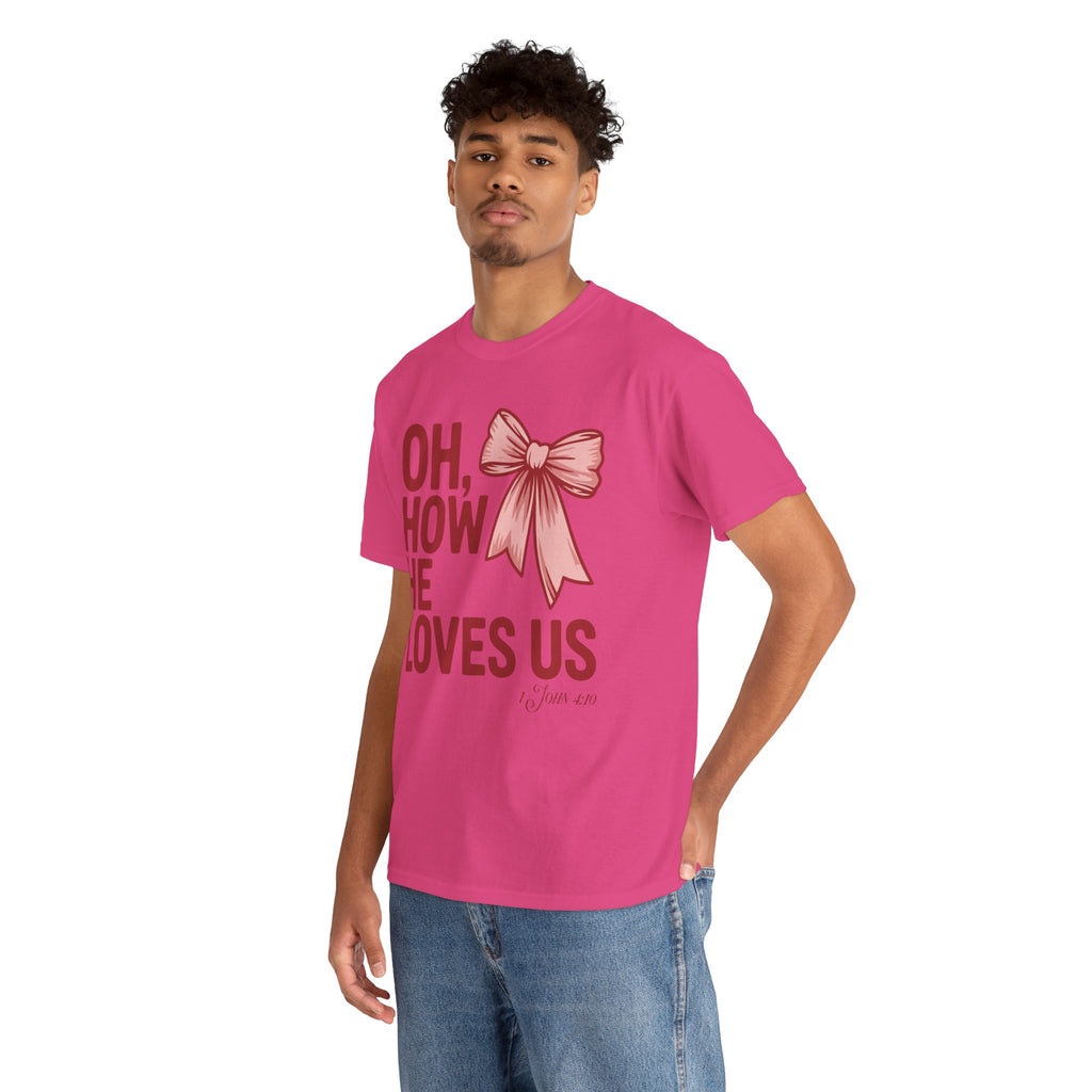 Oh, How He Loves Us Christian Valentine Tee — 1 John 4:10 Red & Pink Unisex Cotton Tee