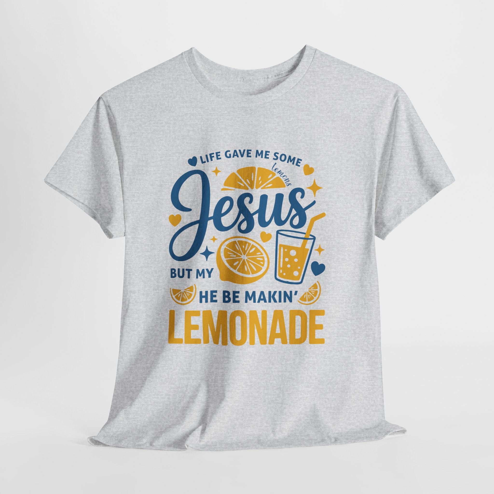Christian Lemonade T-Shirt — “Life gave me some lemons but my Jesus He be makin’ lemonade”. Unisex Cotton Tee