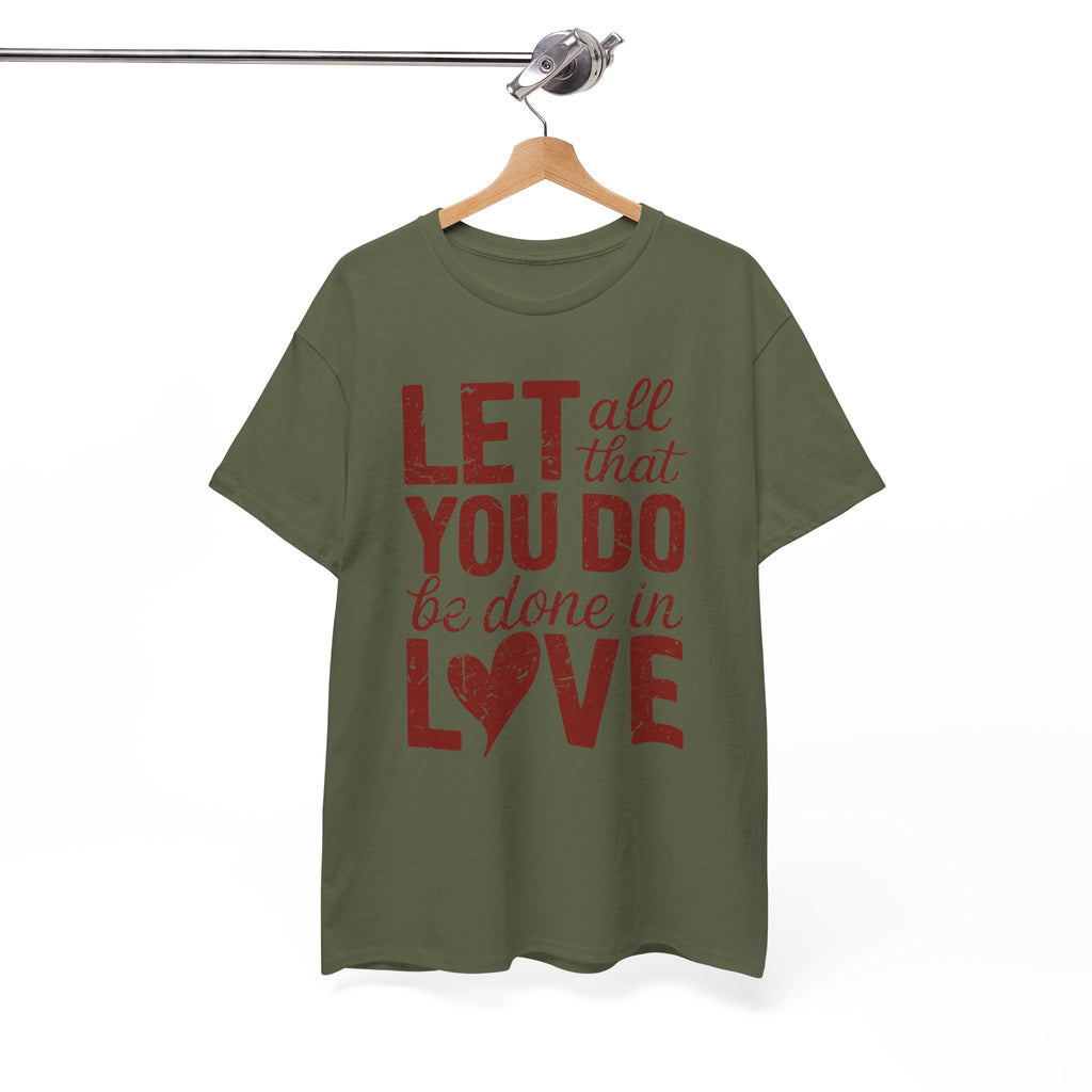 Let All That You Do Be Done In Love T-Shirt — Rustic Red Typography Unisex Cotton Tee