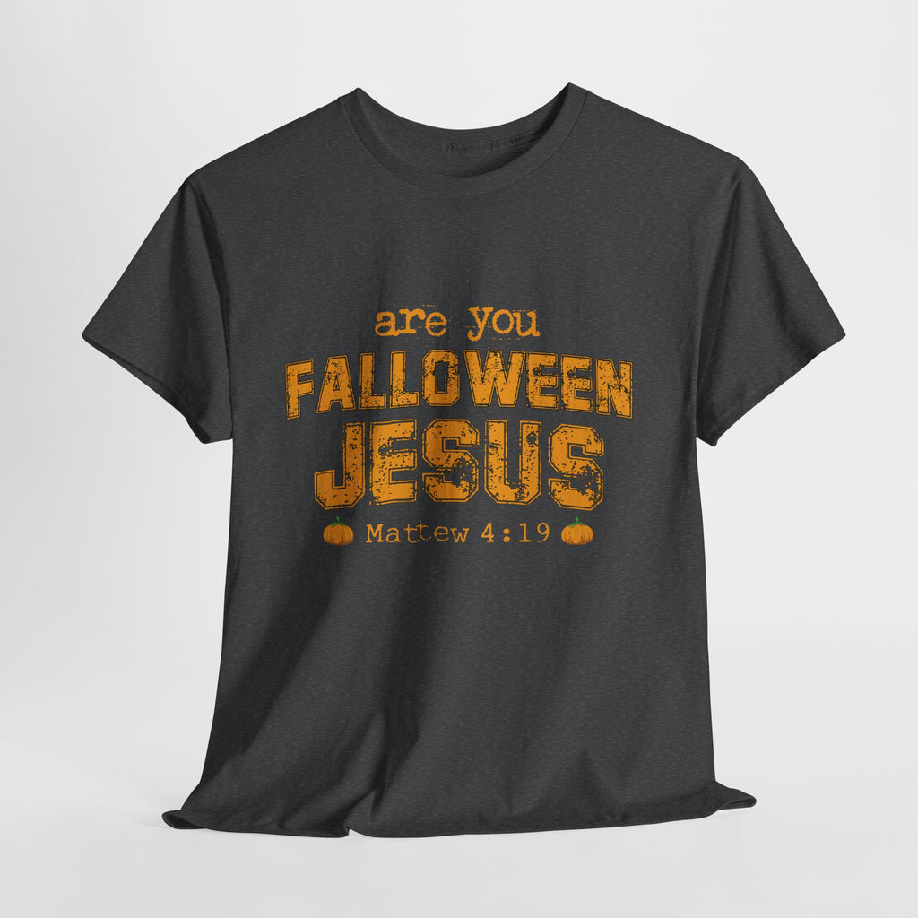 Christian Halloween T-Shirt — “Are You Falloween Jesus? Matthew 4:19” Distressed Pumpkin Design. Unisex Cotton Tee