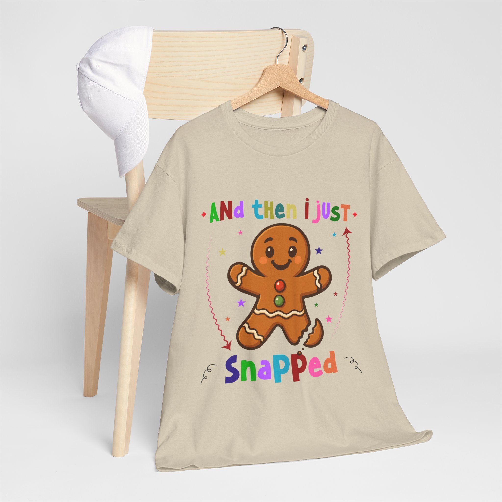 Gingerbread 'And Then I Just Snapped' Unisex Cotton T-Shirt