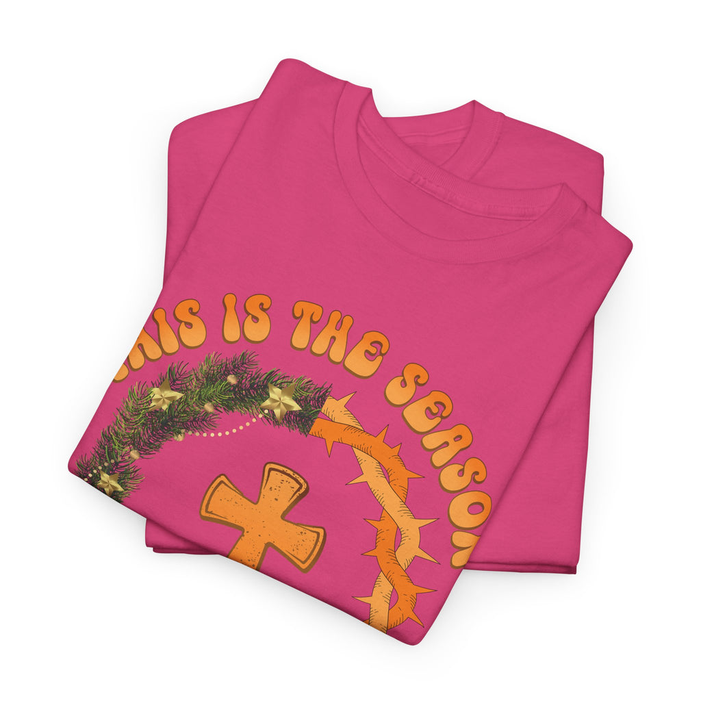 Christian T‑Shirt — "This is the Season, This is the Reason" (Golden Cross, Wreath & Crown of Thorns)..Unisex Cotton Tee