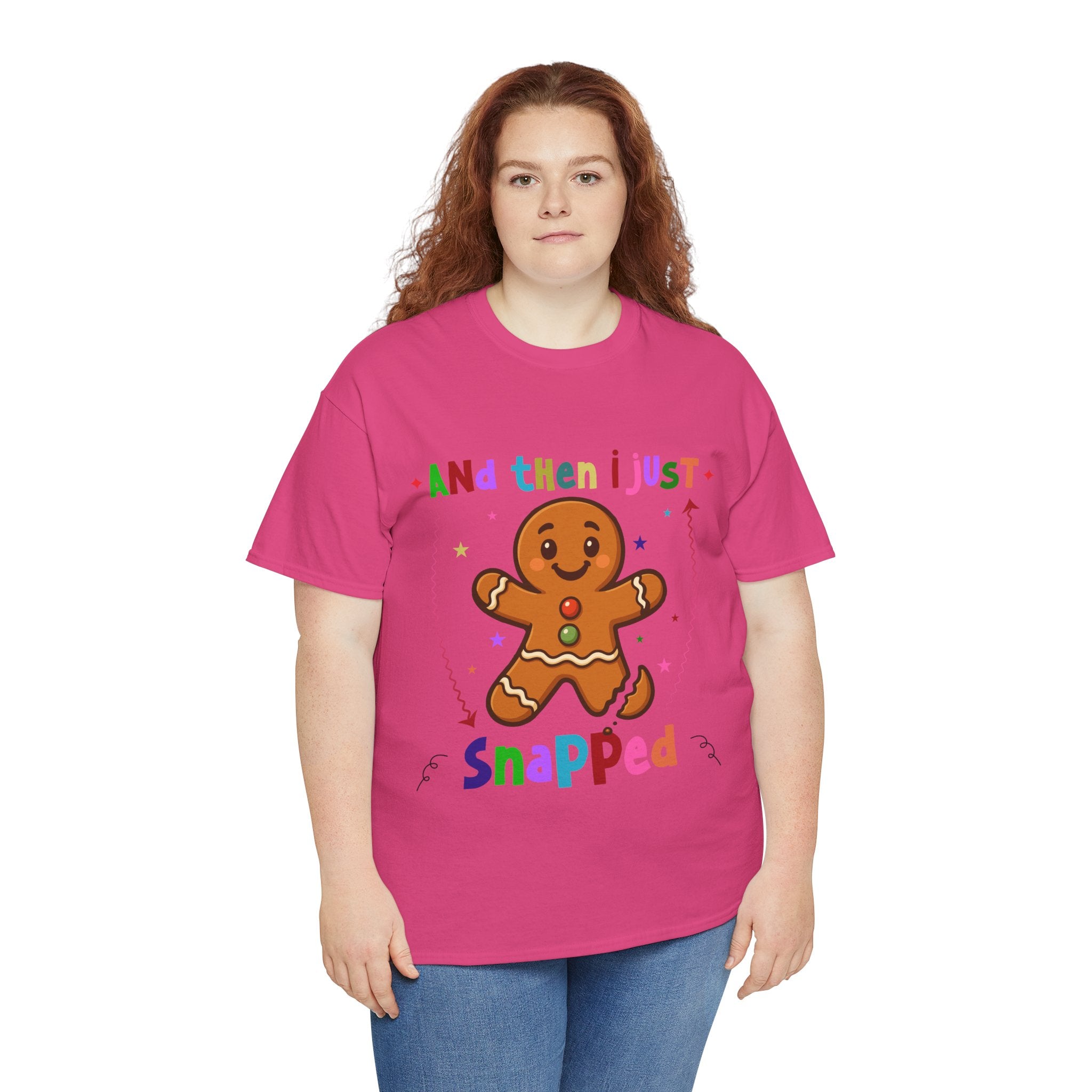 Gingerbread 'And Then I Just Snapped' Unisex Cotton T-Shirt
