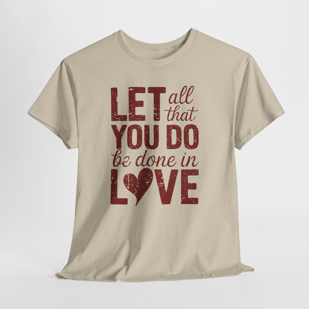 Let All That You Do Be Done In Love T-Shirt — Rustic Red Typography Unisex Cotton Tee