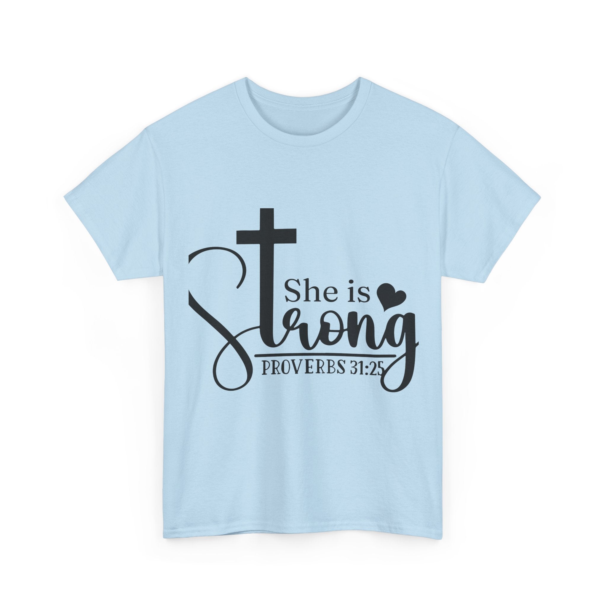 Proverbs 31:25 'She is Strong' T-Shirt – Christian Cross & Heart Unisex Cotton Tee