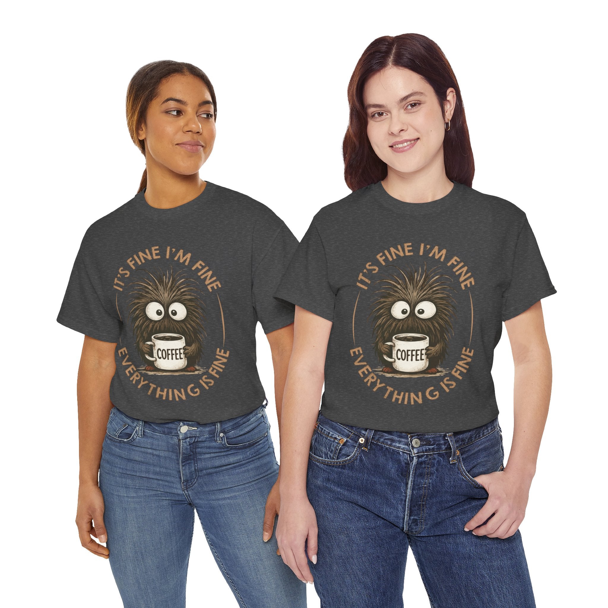 Funny Coffee Tee — “It’s fine I’m fine everything is fine” Fuzzy Creature Mug Unisex Cotton Tee