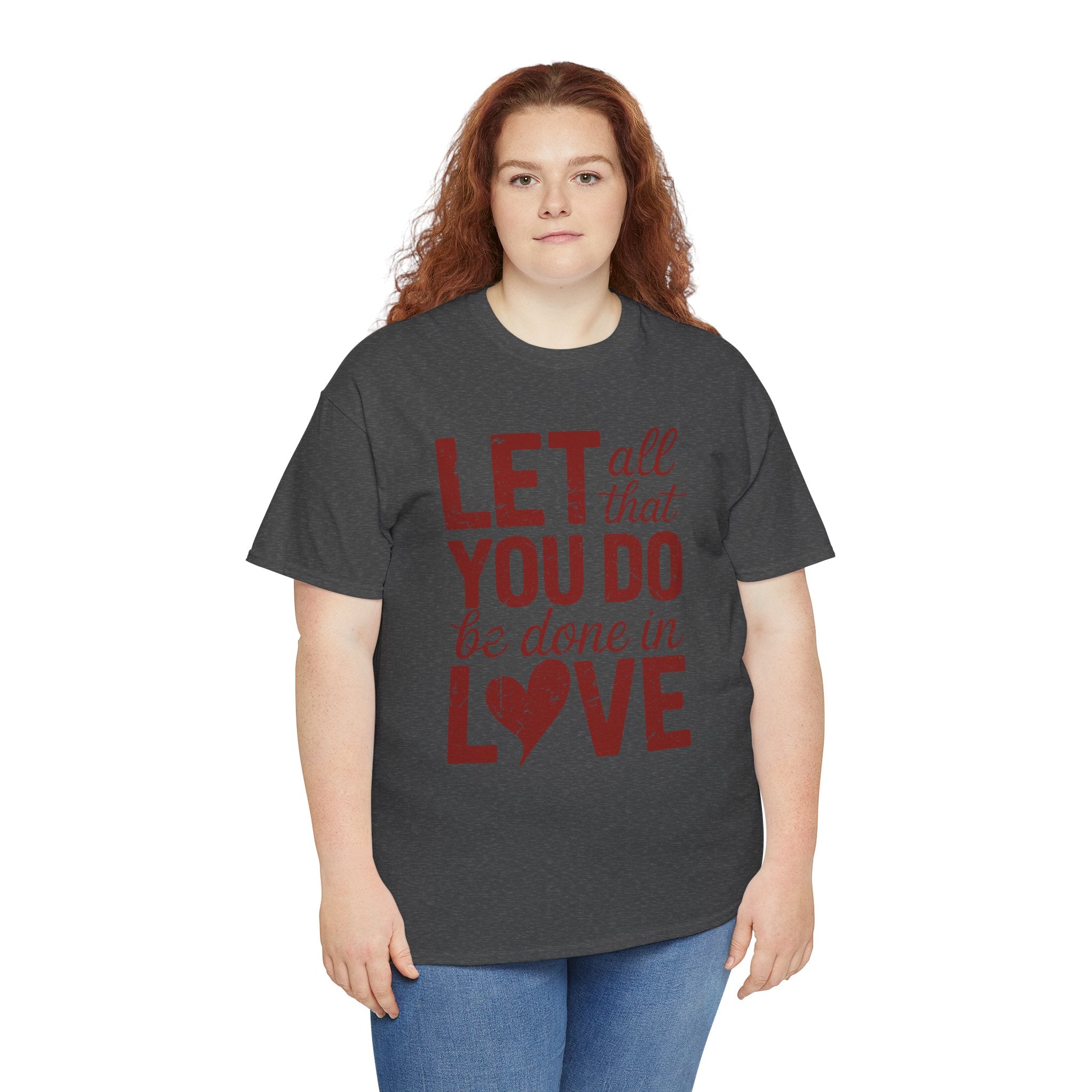 Let All That You Do Be Done In Love T-Shirt — Rustic Red Typography Unisex Cotton Tee