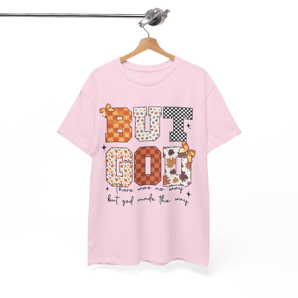 BUT GOD Fall Tee — “There was no way but God made the way”.Unisex Cotton Tee