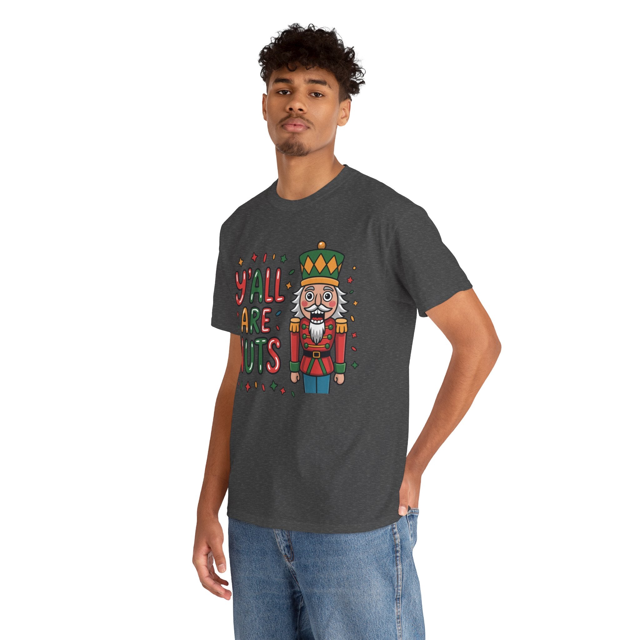 Y'all Are Nuts Nutcracker Christmas Unisex Cotton Tee