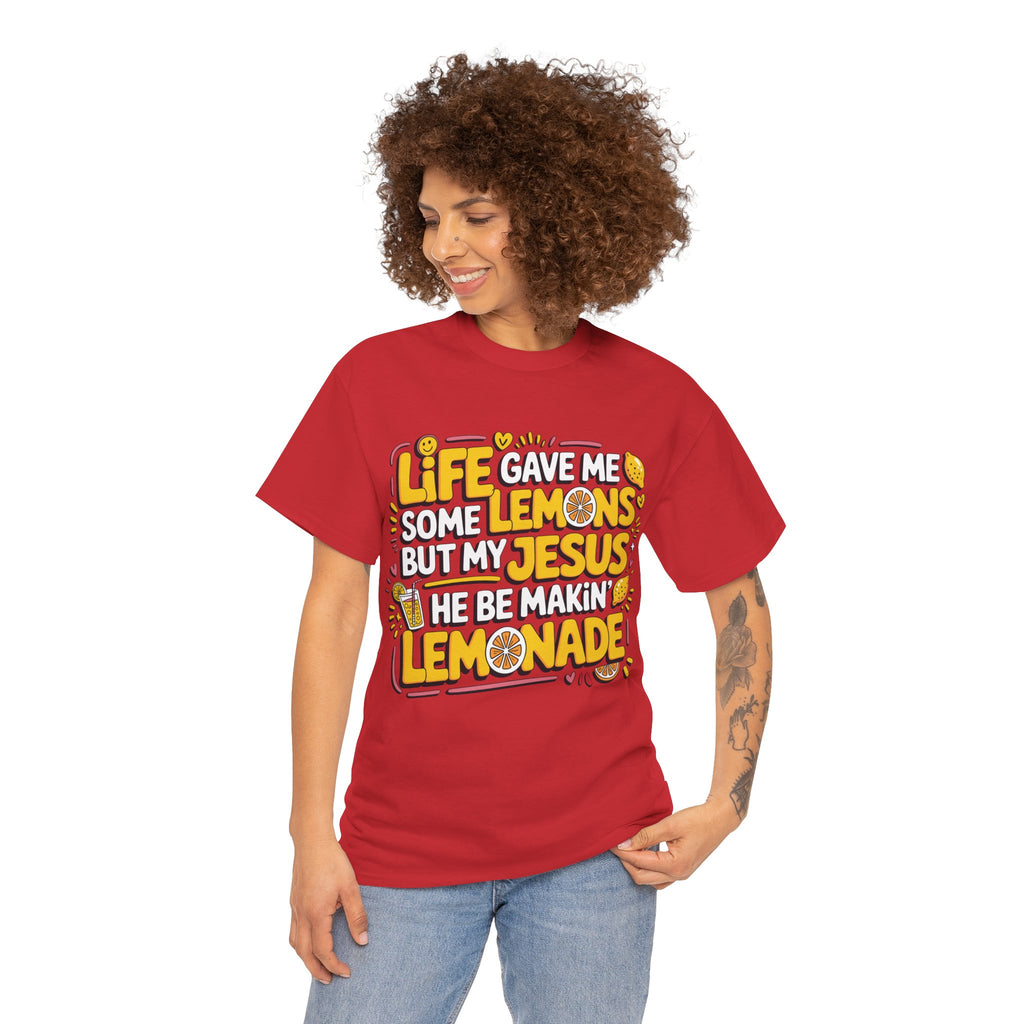 Christian Lemonade T-Shirt — “Life gave me some lemons but my Jesus he be makin’ lemonade”Unisex Cotton Tee
