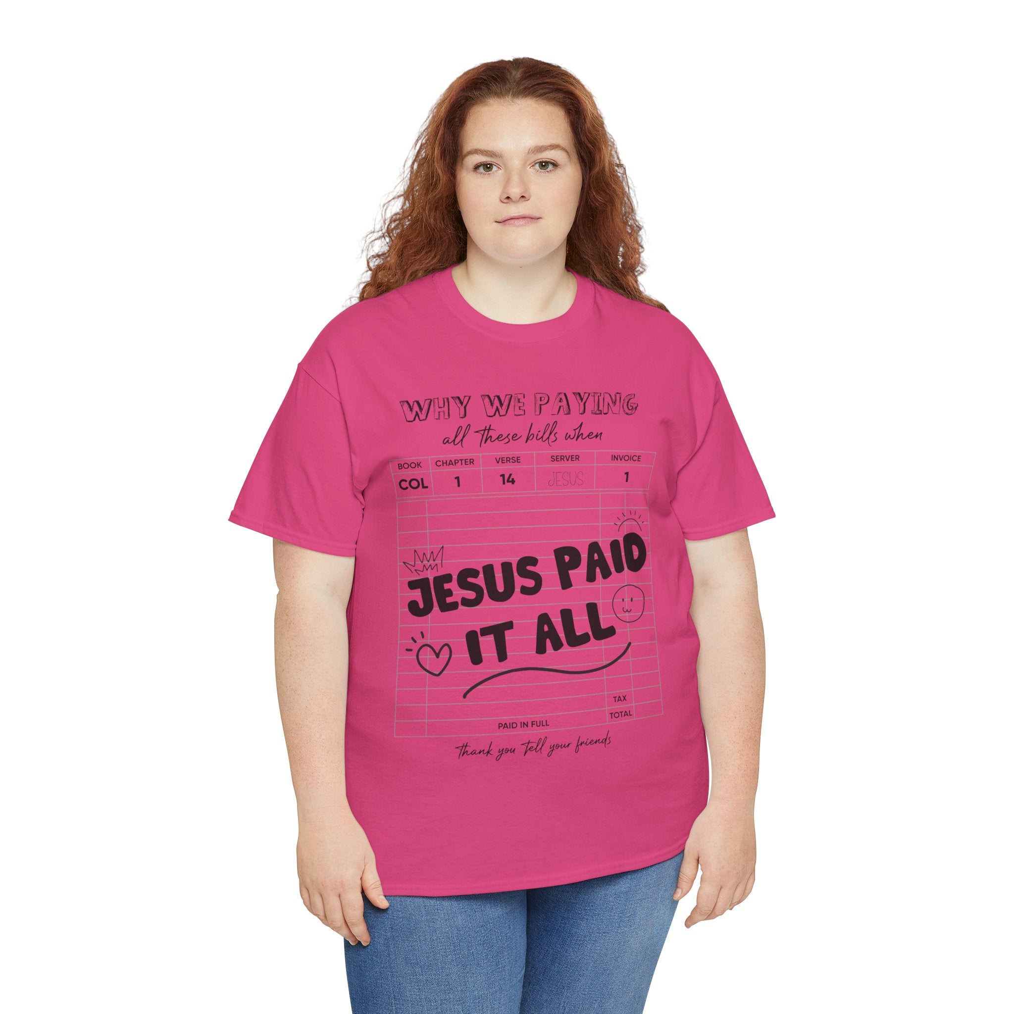 Christian Tee — “Why We Paying All These Bills When Jesus Paid It All” Receipt-Style Faith Shirt.Unisex Cotton Tee