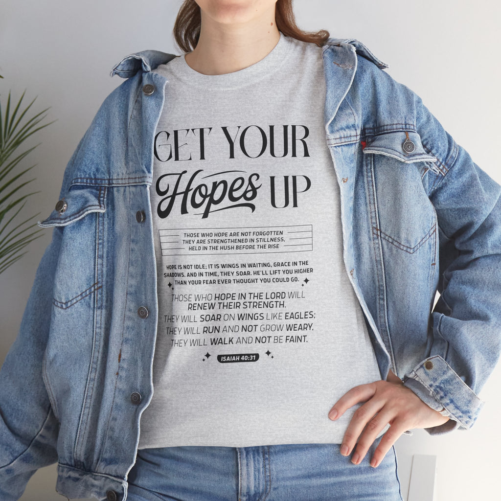 Get Your Hopes Up Isaiah 40:31 T‑Shirt — Inspirational Christian Faith Unisex Cotton Tee