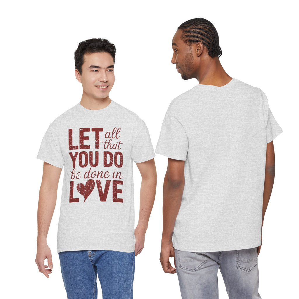 Let All That You Do Be Done In Love T-Shirt — Rustic Red Typography Unisex Cotton Tee