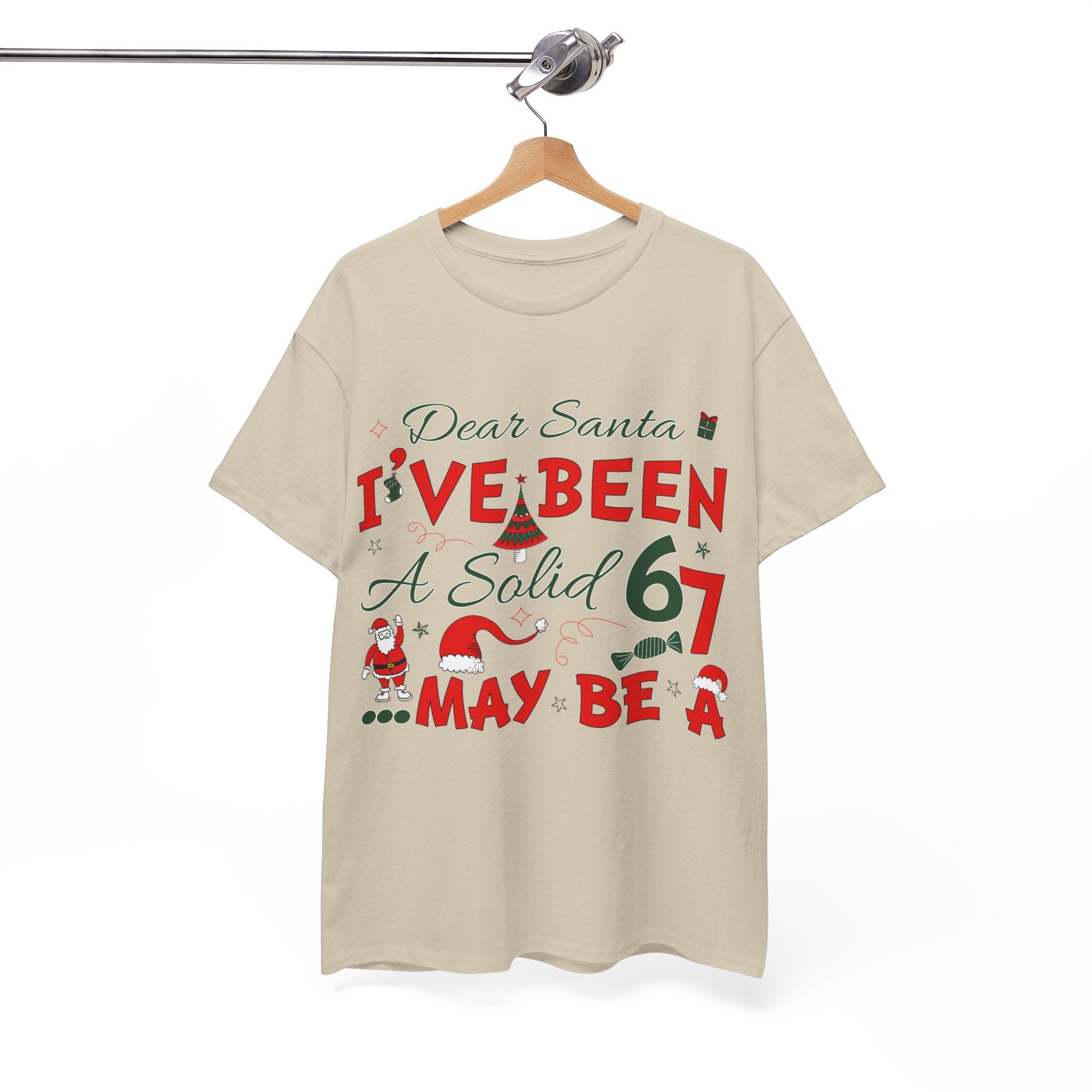 Funny Christmas “Dear Santa, I’ve Been A Solid 67, Maybe A” Unisex Cotton Tee