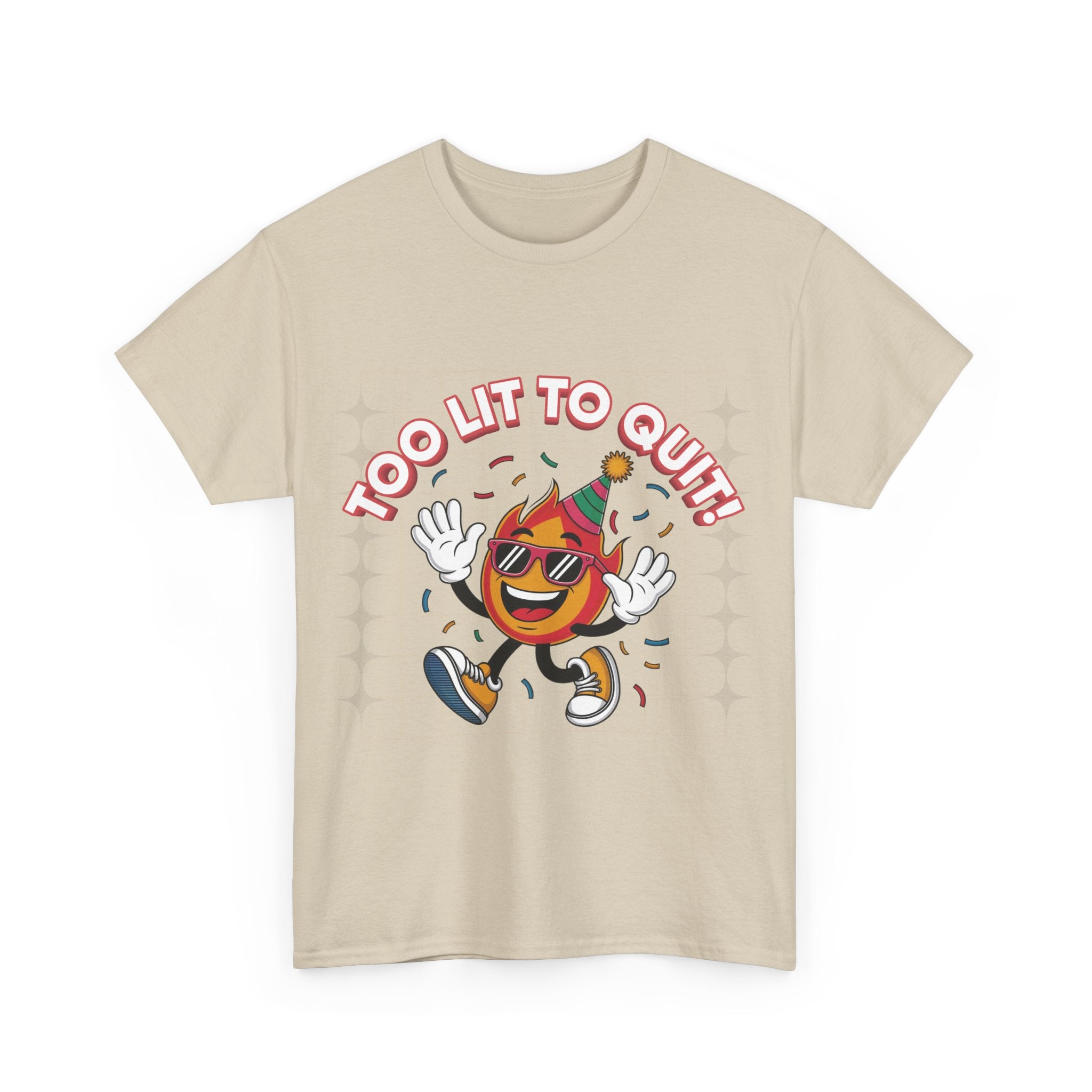 Too Lit To Quit Tee