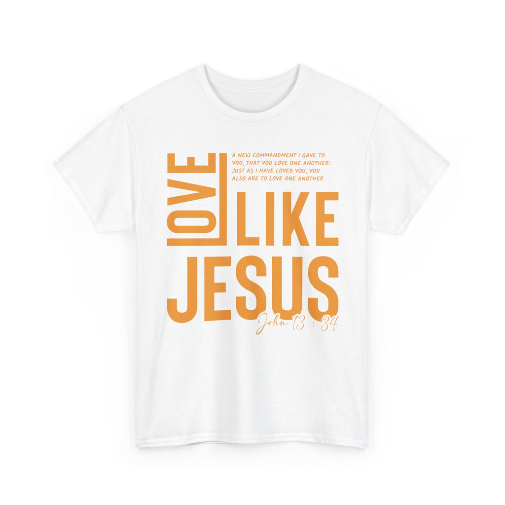 Love Like Jesus T-Shirt — John 13:34 Christian Unisex Cotton Tee