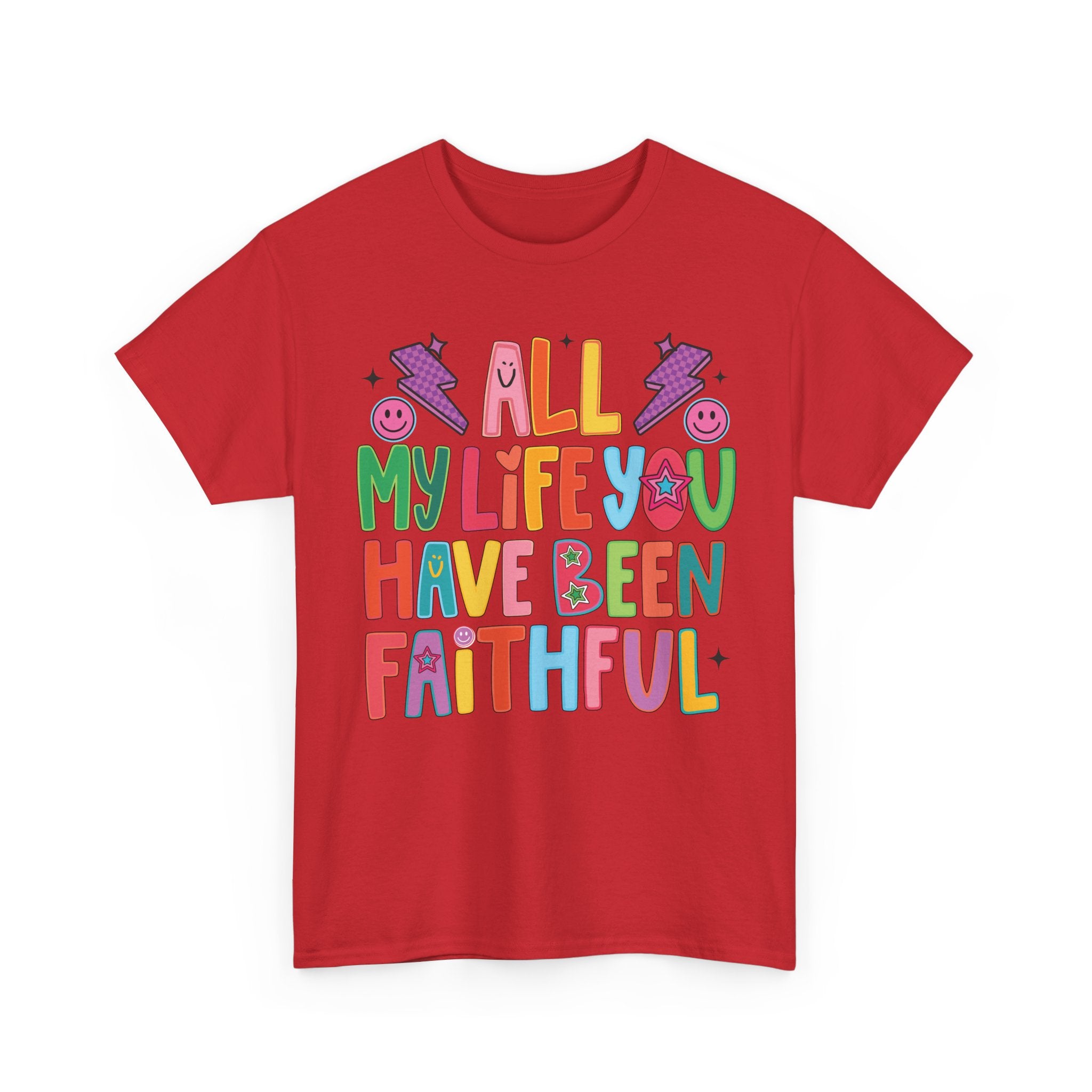 All My Life You Have Been Faithful Retro Christian Unisex Cotton T-Shirt