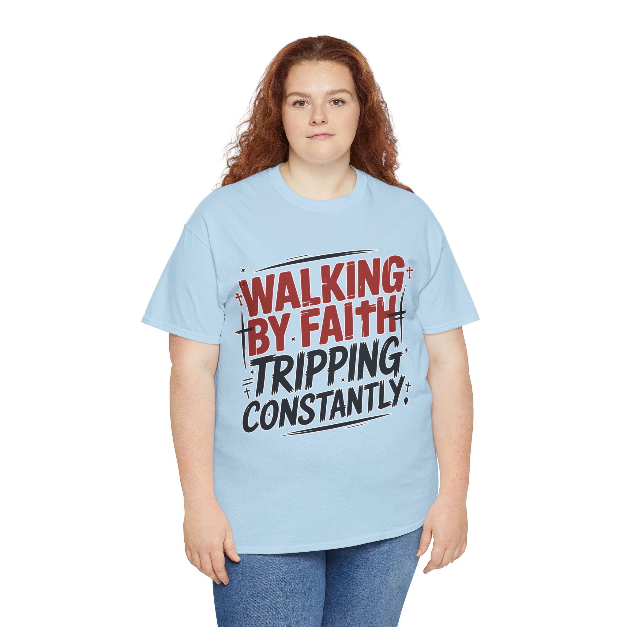 Walking by Faith, Tripping Constantly Unisex Cotton T-Shirt