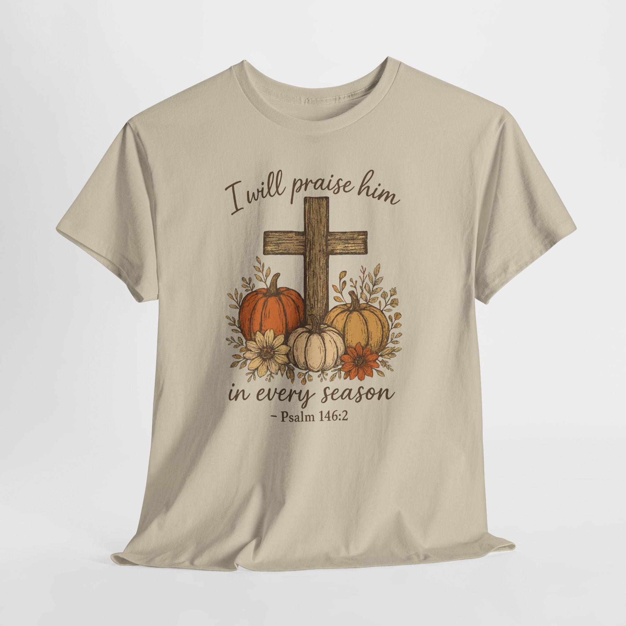 Psalm 146:2 Pumpkin Cross T-Shirt — I Will Praise Him in Every Season. Unisex Cotton Tee