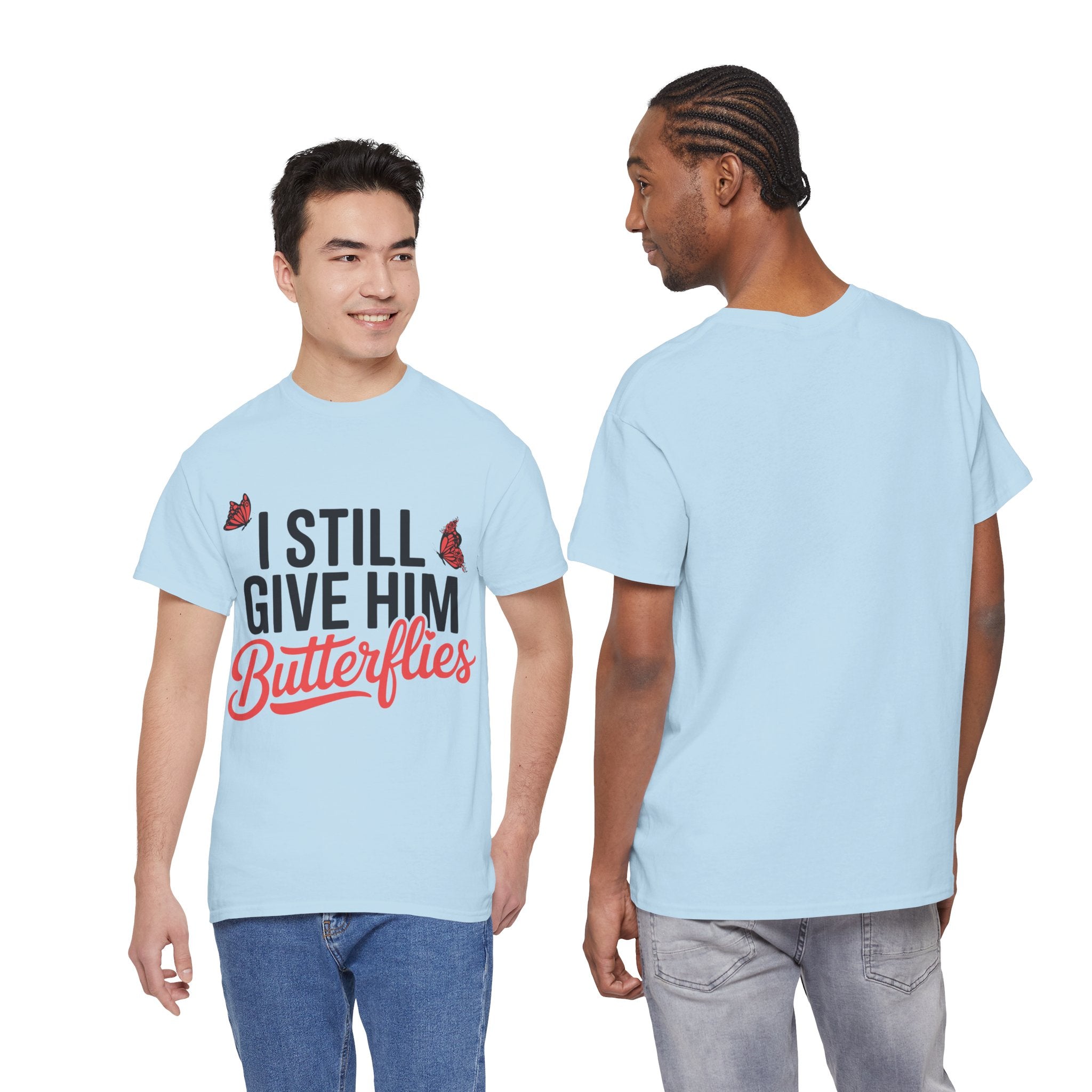 I Still Give Him Butterflies T-Shirt — Romantic Floral Butterfly Unisex Cotton Tee