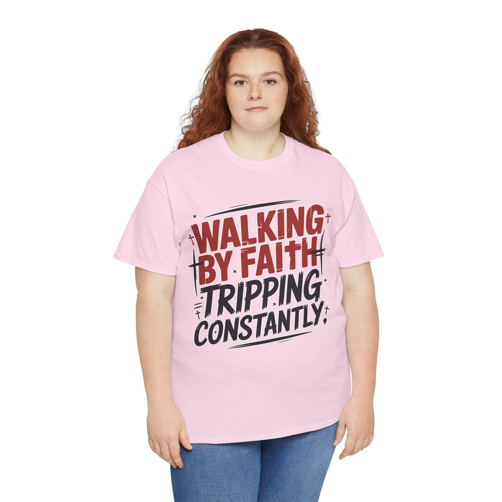 Walking by Faith, Tripping Constantly Unisex Cotton T-Shirt