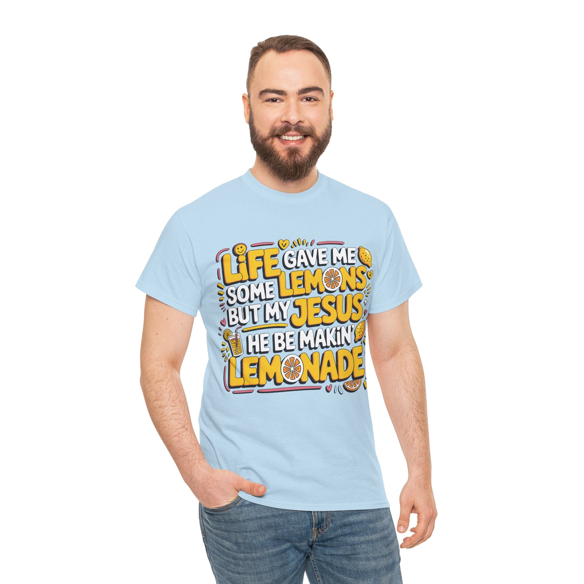 Christian Lemonade T-Shirt — “Life gave me some lemons but my Jesus he be makin’ lemonade”Unisex Cotton Tee