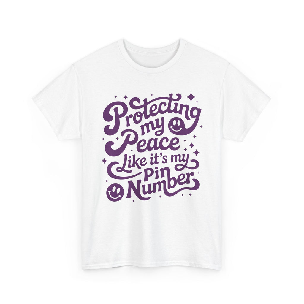 Protecting My Peace Like It’s My PIN Number Tee — Retro Motivational Graphic Unisex Cotton T-Shirt