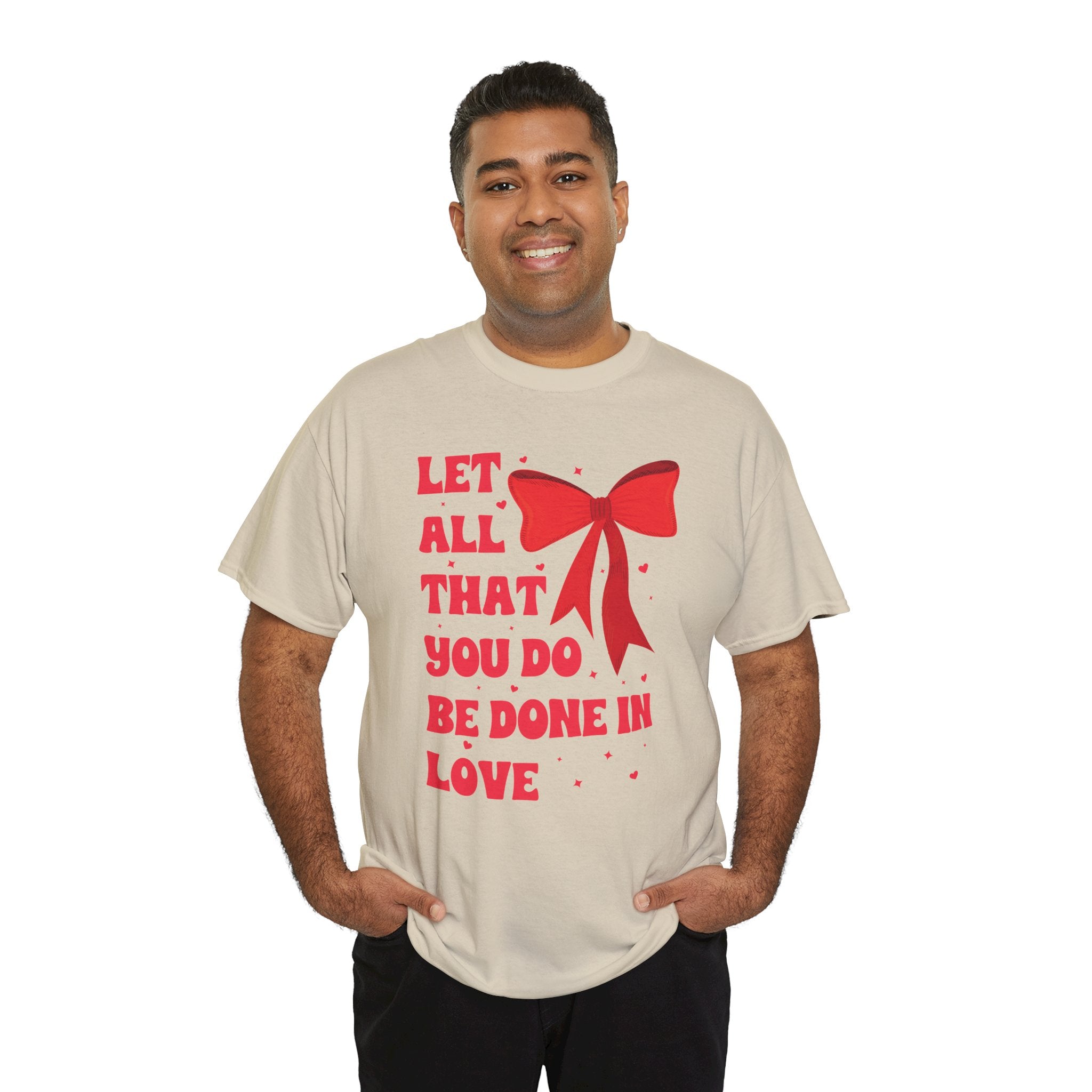 Valentine Tee — "Let All That You Do Be Done in Love" Heart Bow Unisex Cotton Shirt
