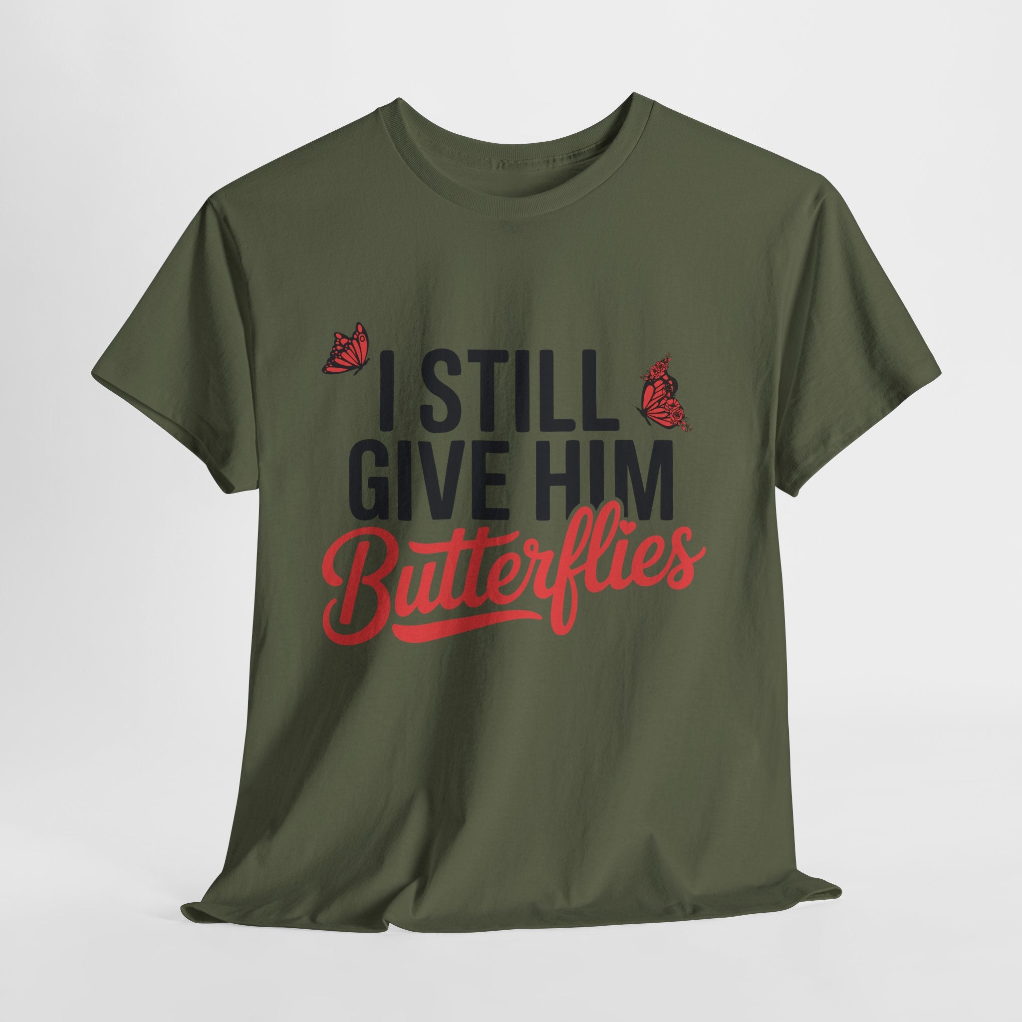 I Still Give Him Butterflies T-Shirt — Romantic Floral Butterfly Unisex Cotton Tee