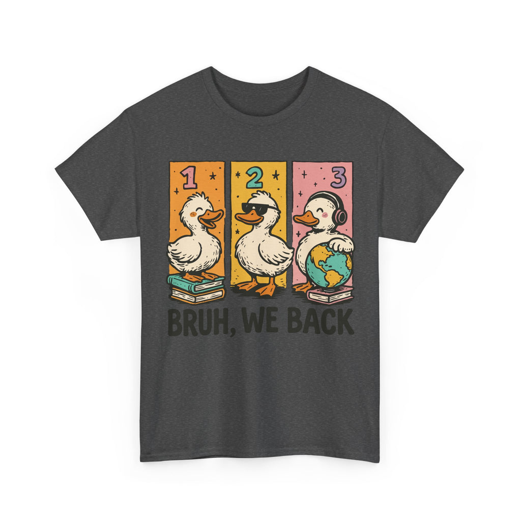 Bruh We Back Tee