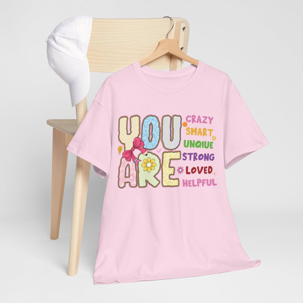Empowering Quote Unisex Tee - Crazy, Smart, Unique, Strong, Loved, Helpful