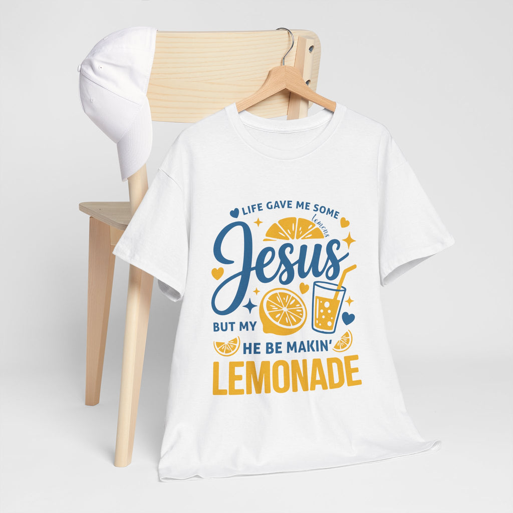 Christian Lemonade T-Shirt — “Life gave me some lemons but my Jesus He be makin’ lemonade”. Unisex Cotton Tee
