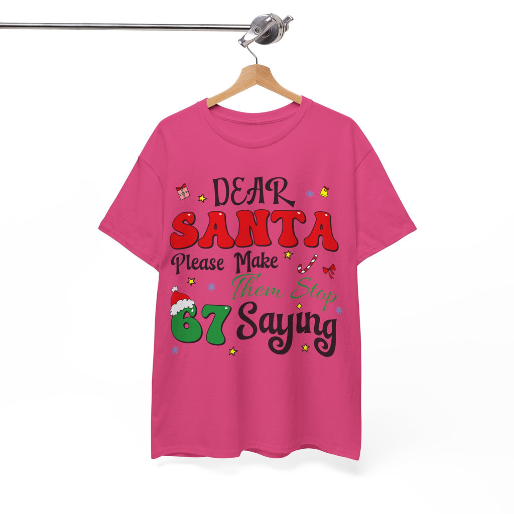Santa 67 Them Stop Christmas Unisex Cotton Tee